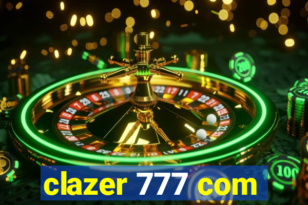 clazer 777 com